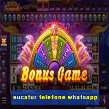 eucatur telefone whatsapp